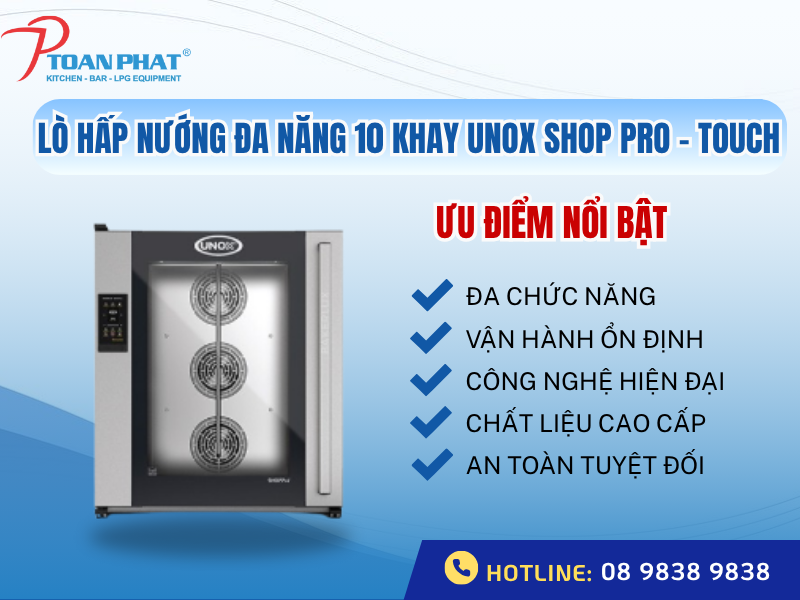 LÒ NƯỚNG ĐA NĂNG 10 KHAY 600x400 UNOX SHOP PRO-TOUCH 2 Ưu điểm của lò nướng đa năng 10 khay 600x400 UNOX SHOP PRO-TOUCH