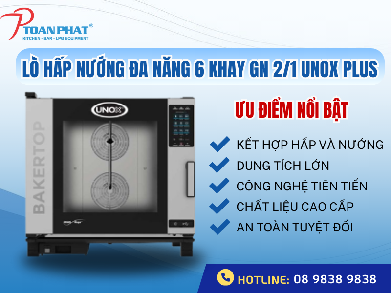 LÒ HẤP NƯỚNG ĐA NĂNG 6 KHAY GN 2/1 UNOX PLUS 6 Ưu điểm Lò hấp nướng đa năng 6 khay 2/1 Unox Plus