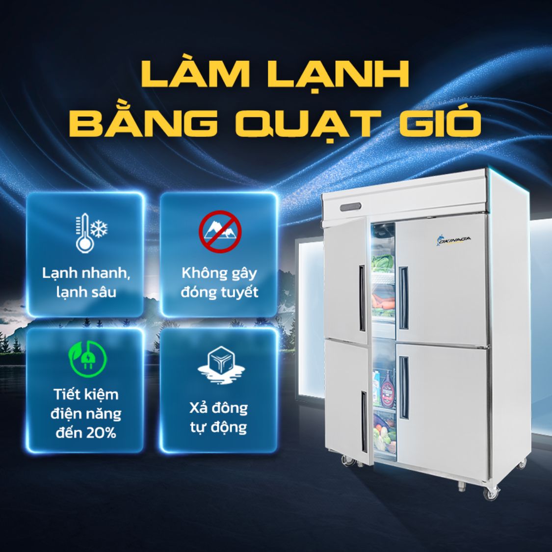 Tủ đông 4 cánh Okinaga - làm lạnh quạt gió
