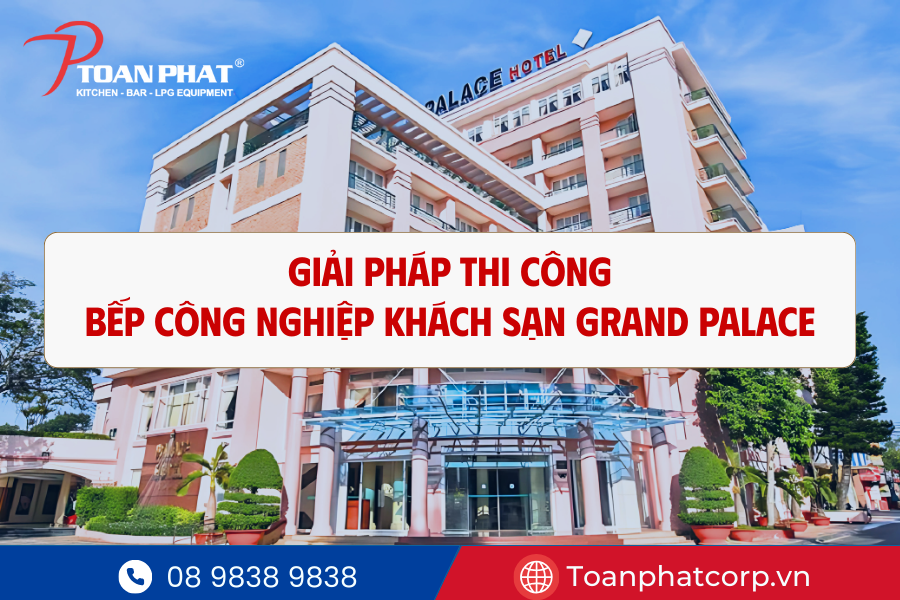 Giải pháp bếp công nghiệp khách sạn do Toàn Phát triển khai