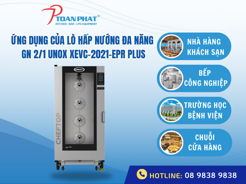 LÒ HẤP NƯỚNG ĐA NĂNG GN 2/1 UNOX XEVC-2021-EPR PLUS 3 Ứng dụng của lò hấp nướng đa năng GN 2/1 UNOX XEVC-2021-EPR PLUS