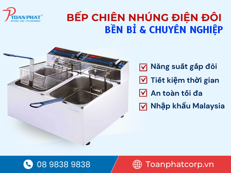 Bếp chiên nhúng chiên đôi do Toàn Phát sản xuất