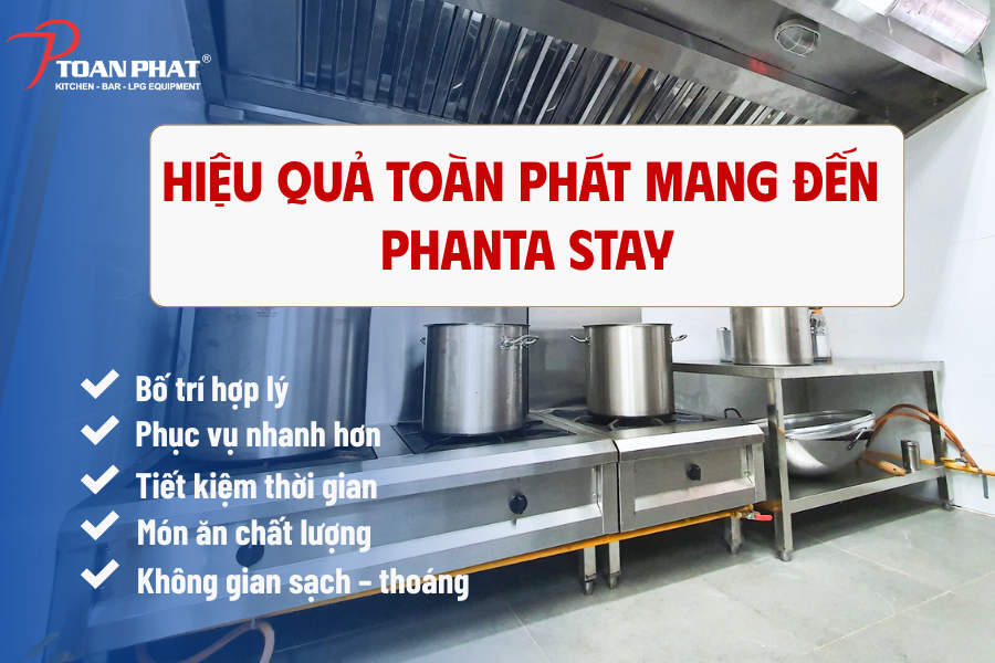 Dự án hệ thống bếp nhà hàng Phanta Stay | Giải pháp bếp công nghiệp tối ưu từ Toàn Phát 9 Hiệu quả vận hành sau khi thi công hệ thống bếp công nghiệp nhà hàng Phanta Stay