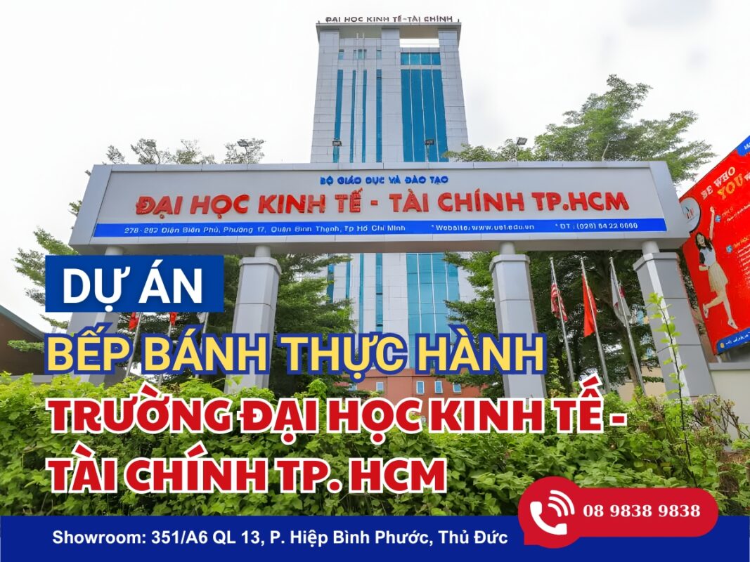 dự án bếp bánh thực hành tại Trường Đại học Kinh tế Tài chính TP.HCM (UEF)