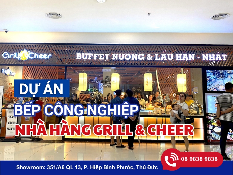 dự án bếp công nghiệp nhà hàng Grill & Cheer