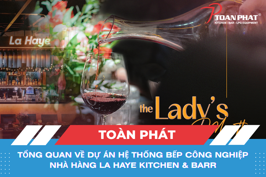 Tổng quan dự án bếp công nghiệp nhà hàng La Haye Kitchen & Bar tại BLOQ Square Quận 2