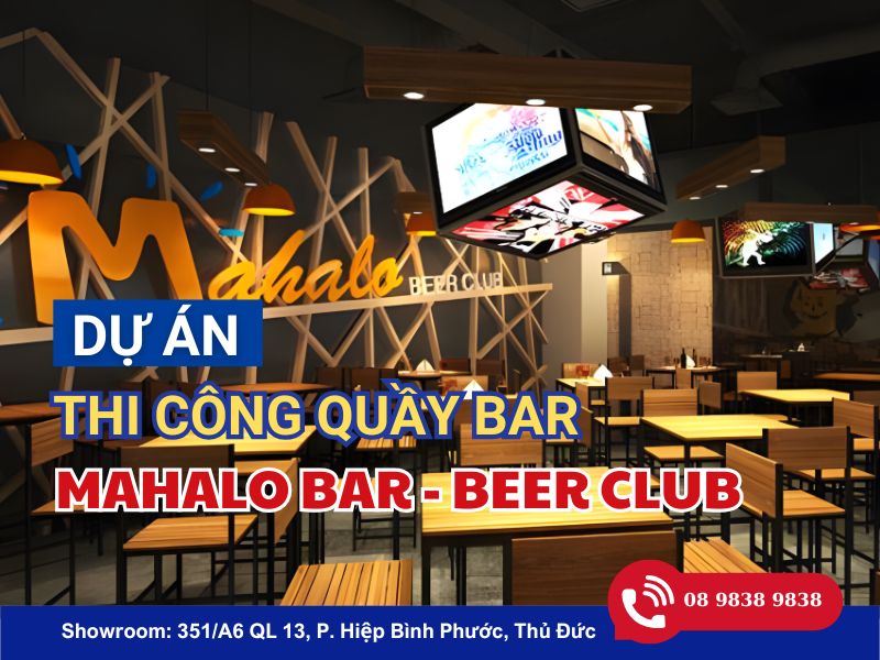 Dự án thi công quầy bar Mahalo Bar - Beer club