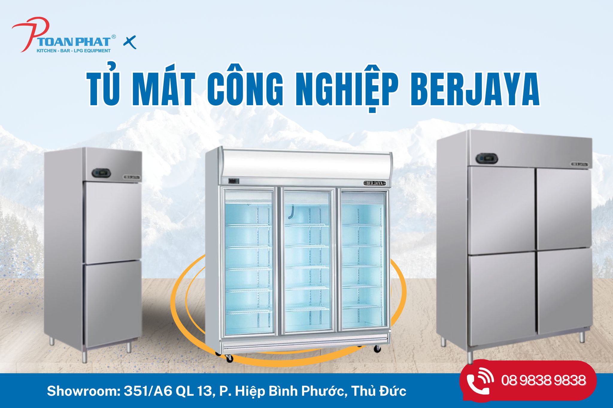 Berjaya là thương hiệu tủ mát công nghiệp lâu năm tại thị trường Việt Nam