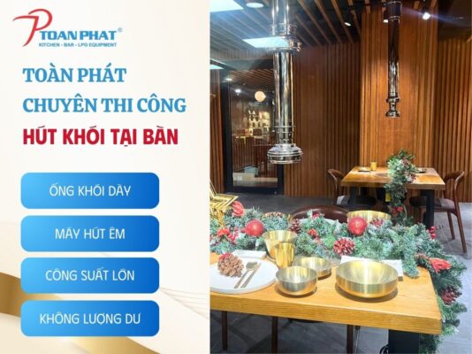 Toàn Phát chuyên thi công Hệ Thống Hút Khói tại bàn