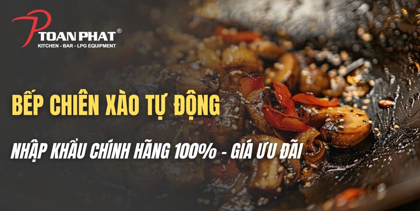 Bếp chiên xào tự động nhập khẩu chính hãng 100% - Giá ưu đãi