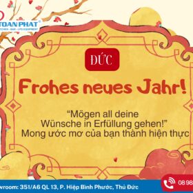 Duc Frohes neues Jahr – Chuc mung nam moi. Mogen all deine Wunsche in Erfullung gehen – Mong uoc mo cua ban thanh hien thuc