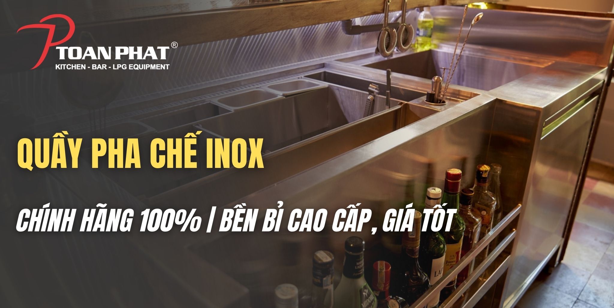 Quầy pha chế inox chính hãng 100% Bền bỉ cao cấp, Giá tốt