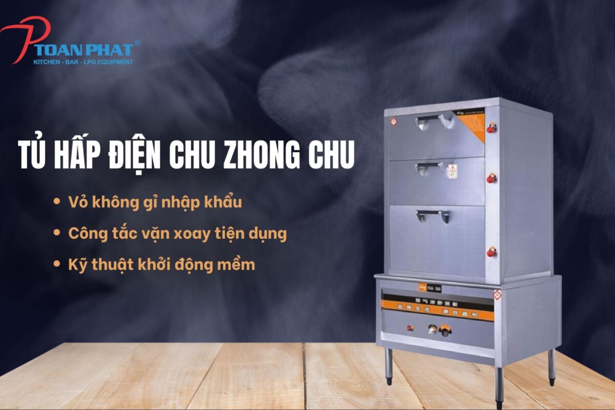 Tủ hấp điện Chu Zhong Chu