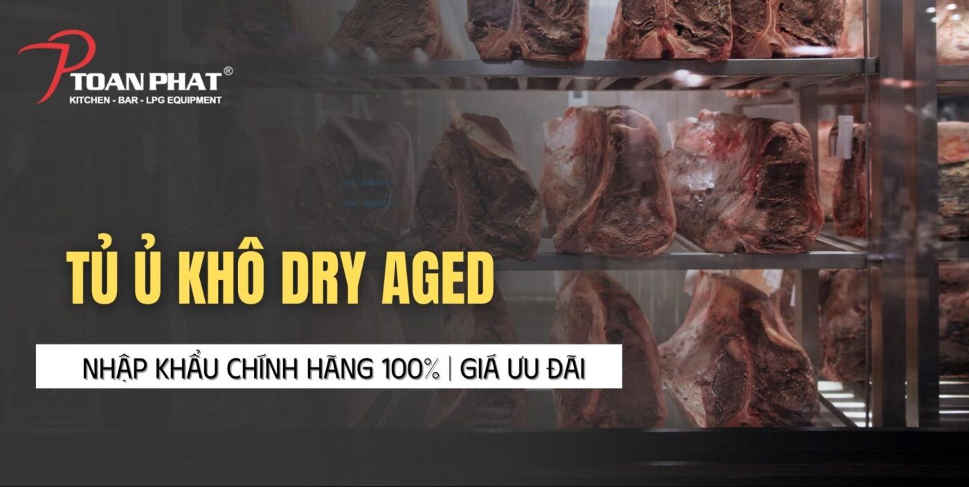 Tủ ủ khô Dry Aged nhập khẩu chính hãng 100% | Giá ưu đãi
