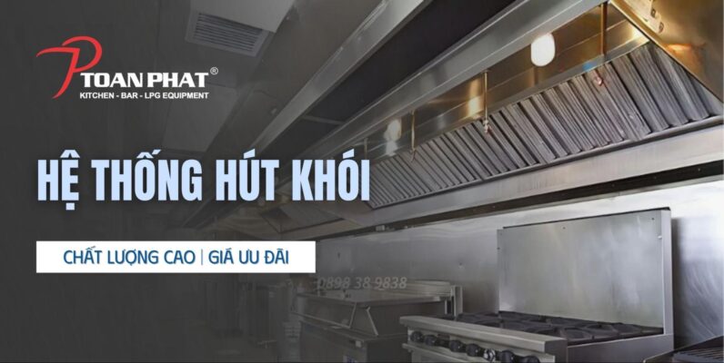 Hệ thống hút khói nhà hàng, bếp công nghiệp uy tín | Giá ưu đãi