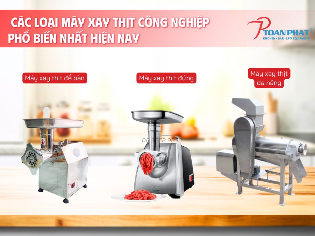 Các loại máy xay thịt công nghiệp phổ biến nhất hiện nay