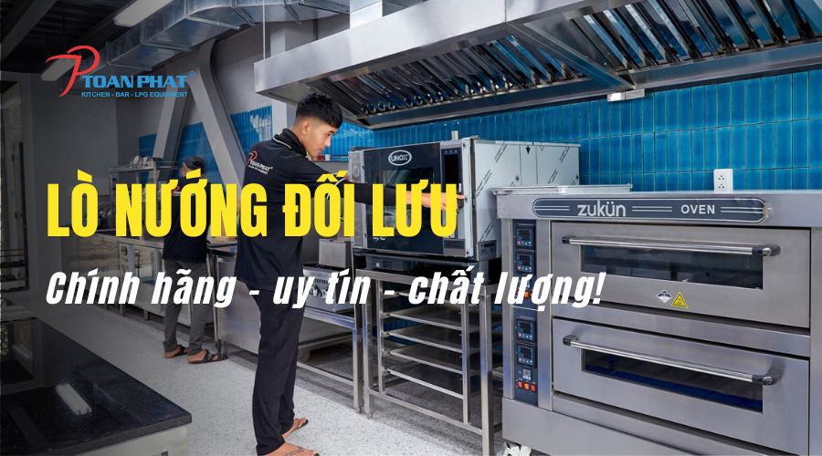 Lò nướng đối lưu công nghiệp chính hãng 100% | Mới nhất 2024