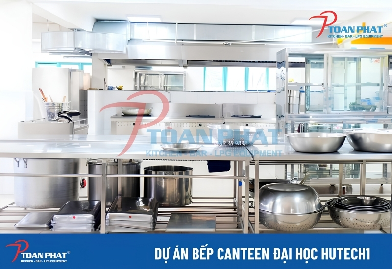 Dự án bếp canteen đại học Hutech