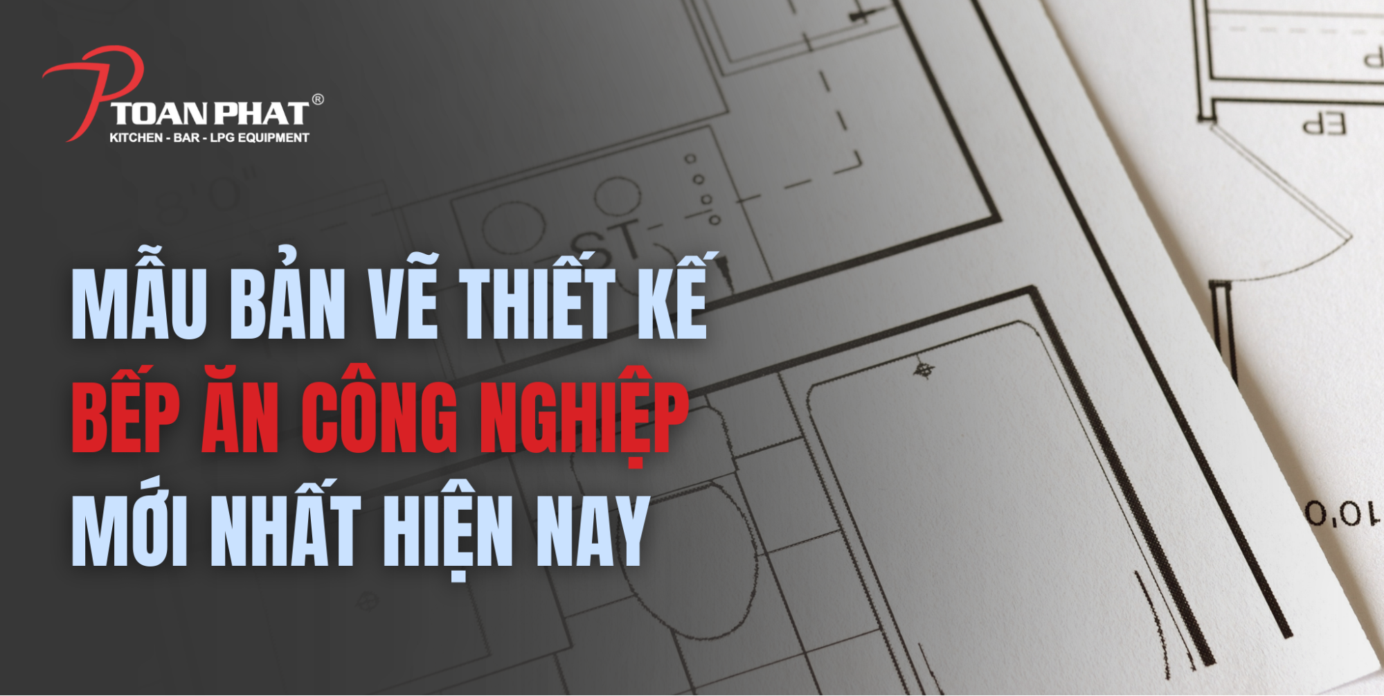 Vai trò và tầm quan trọng của bản vẽ thiết kế bếp ăn công nghiệp 1 Mẫu bản vẽ thiết kế bếp ăn công nghiệp mới nhất hiện nay