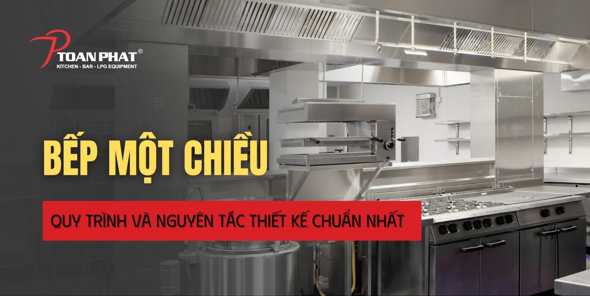 Bếp 1 chiều là gì? Quy trình và sơ đồ thiết kế bếp ăn 1 chiều đúng kỹ thuật nhất 1 Bếp 1 chiều là gì? Quy trình và nguyên tắc thiết kế chuẩn nhất