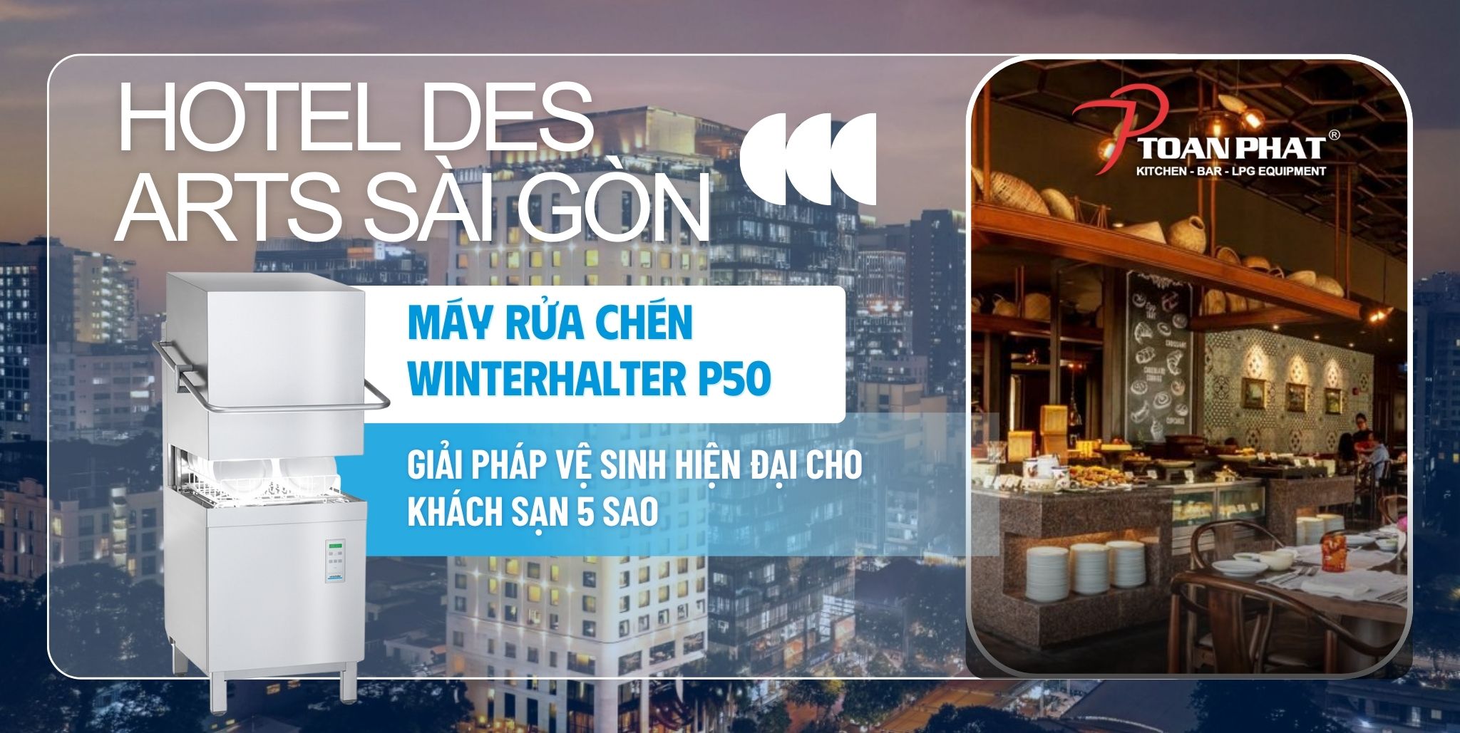 Hotel Des Arts Sài Gòn Chọn Máy Rửa Chén Công Nghiệp Winterhalter P50 – Giải Pháp Vệ Sinh Hiện Đại Cho Khách Sạn 5 Sao 1 Hotel Des Arts Sài Gòn Chọn Máy Rửa Chén Công Nghiệp Winterhalter P50 – Giải Pháp Vệ Sinh Hiện Đại Cho Khách Sạn 5 Sao
