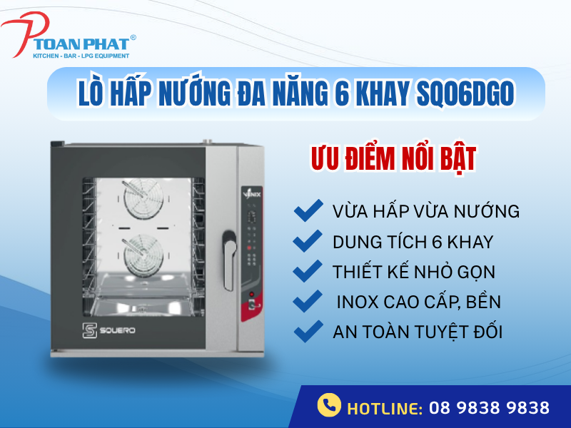 LÒ HẤP NƯỚNG ĐA NĂNG 6 KHAY DÙNG TRONG CÔNG NGHIỆP SQ06DG0 2 Ưu điểm lò hấp nướng đa năng 6 khay dùng trong công nghiệp SQ06DG0