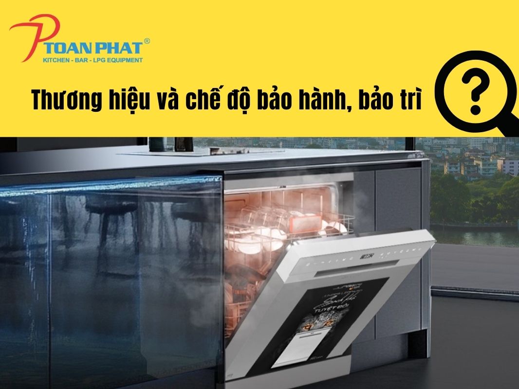 Những lưu ý khi mua máy rửa bát công nghiệp bạn cần biết 8 Thương hiệu và chế độ bảo hành, bảo trì