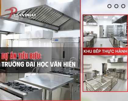 Toàn Phát thi công hệ thống bếp thực hành cho Khoa Du lịch_Trường Đại học Văn Hiến