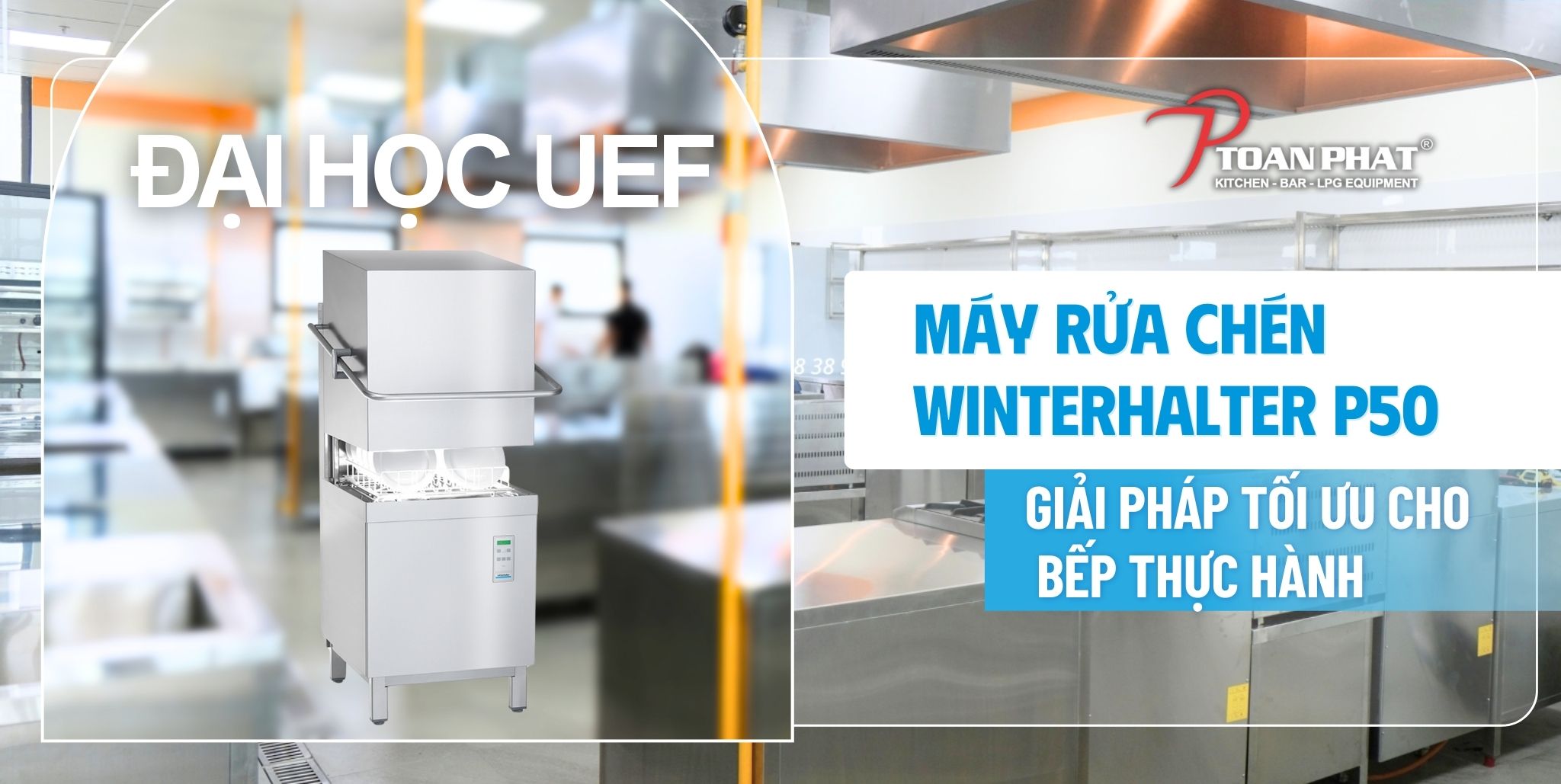 Toàn Phát thi công khu bếp thực hành cho trường đại học UEF – Nổi bật với máy rửa chén Winterhalter P50 1 Toàn Phát thi công khu bếp thực hành cho trường đại học UEF – Nổi bật với máy rửa chén Winterhalter P50