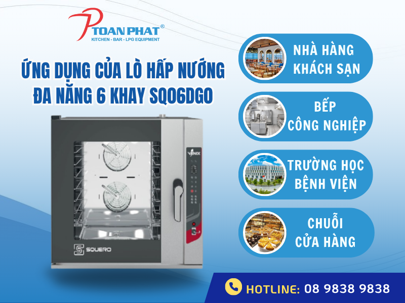 LÒ HẤP NƯỚNG ĐA NĂNG 6 KHAY DÙNG TRONG CÔNG NGHIỆP SQ06DG0 3 Ứng dụng của lò hấp nướng đa năng 6 khay