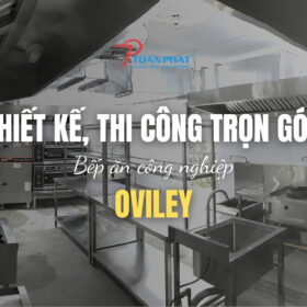 Dự án tiêu biểu: Toàn phát thiết kế thi công trọn gói bếp ăn công nghiệp OVILEY 25 Them tieu de 280x280 1