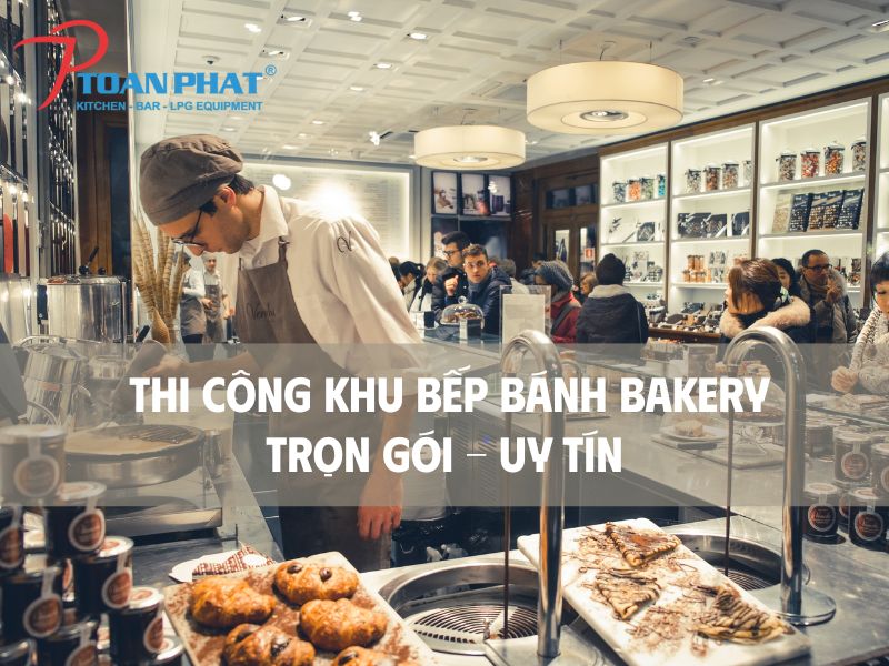 Thi công bếp bánh bakery