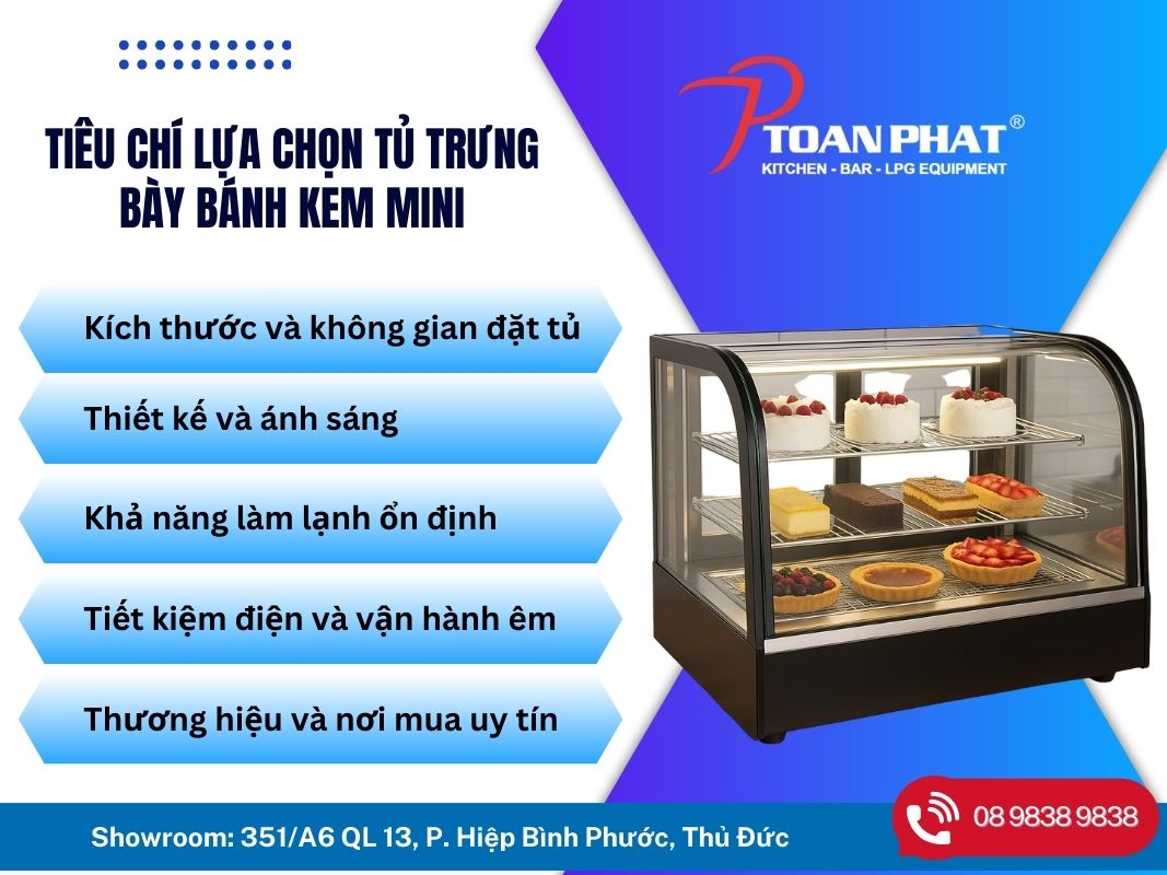 Tiêu chí chọn mua tủ trưng bày bánh kem mini