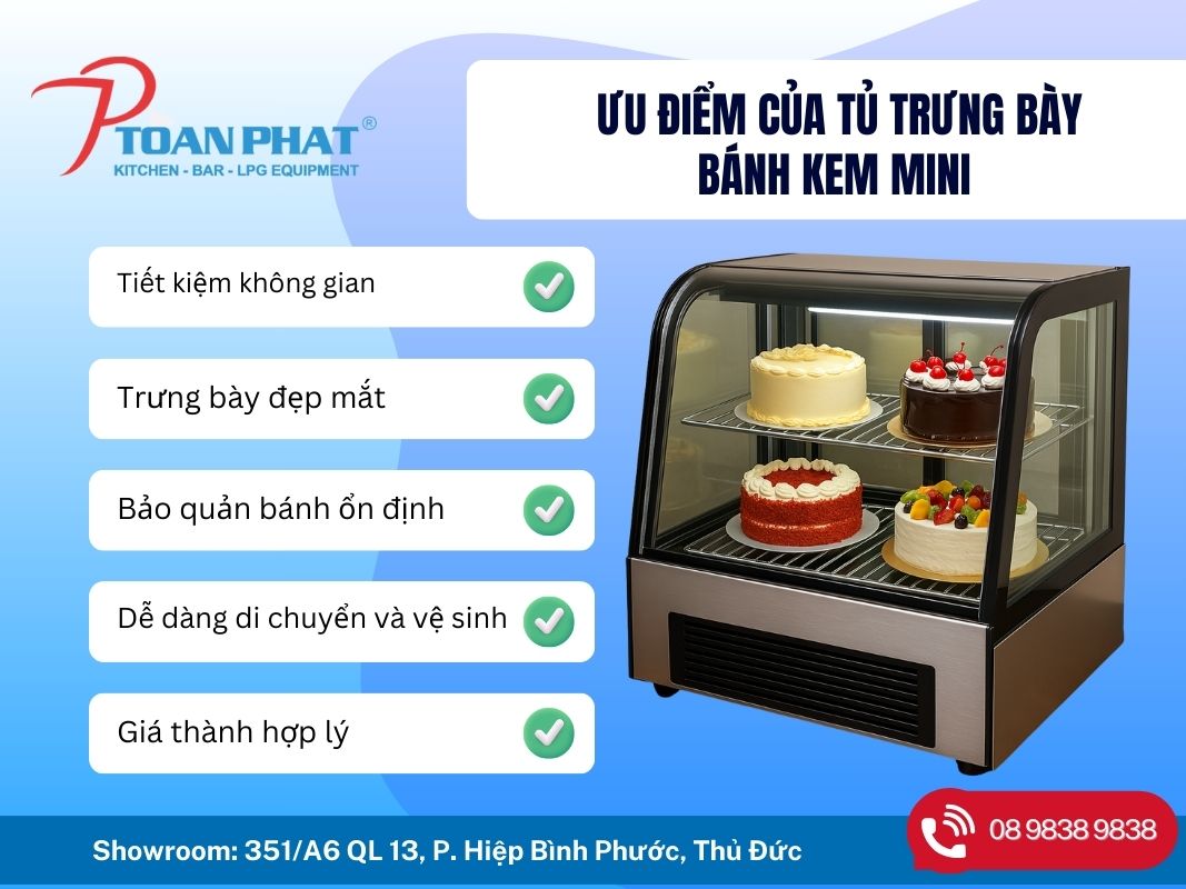 Ưu điểm của tủ trưng bày bánh kem mini