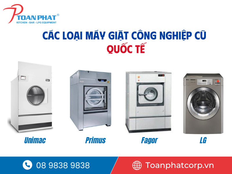 Có nên mua máy giặt công nghiệp cũ? "Tiết kiệm hay sai lầm" 3 Các loại máy giặt công nghiệp cũ quốc tế