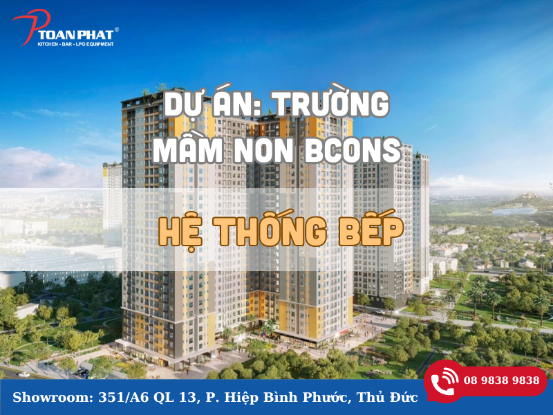 Dự án thiết kế bếp công nghiệp cho Trường mầm non BCONS