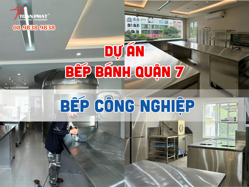 Dự án thi công bếp công nghiệp quận 7