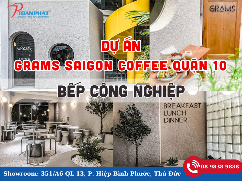 Dự án hệ thống bếp Grams Saigon Coffee Quận 10