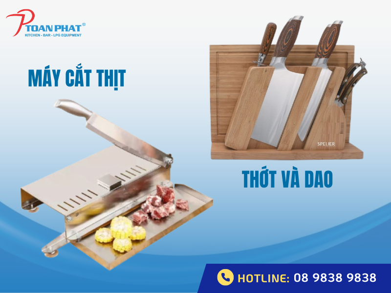 Danh sách thiết bị cần có khi mở quán phở đầy đủ nhất 2 Thớt, dao và máy cắt thịt