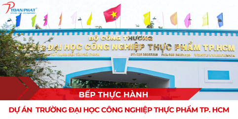 Tổng quan dự án bếp thực hành Đại học công nghiệp thực phẩm