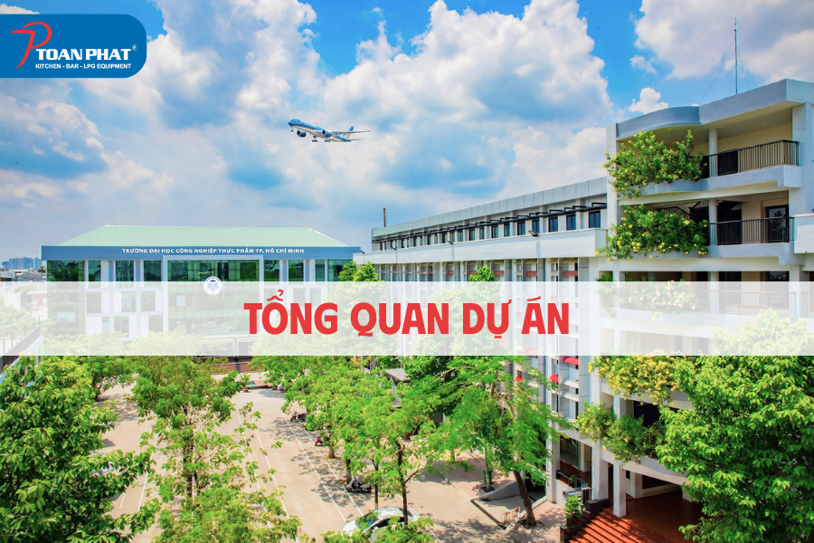Tổng quan dự án thi công bếp thực hành cho đại học công nghiệp thực phẩm