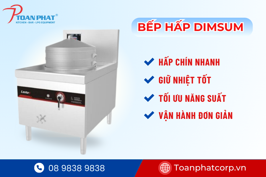 Thiết bị bếp hấp dimsum trong hệ thống bếp công nghiệp nhà hàng