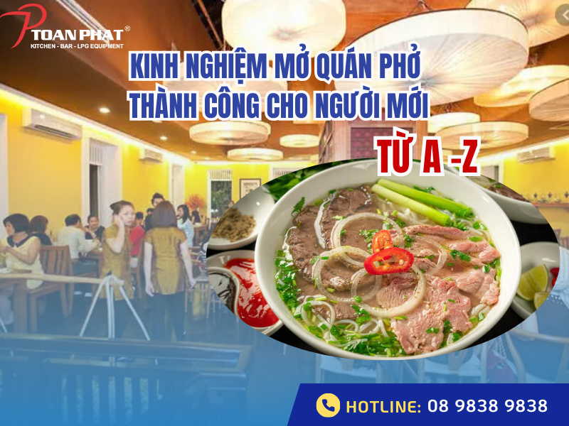 Kinh nghiệm mở quán phở thành công cho người mới từ A đến Z 