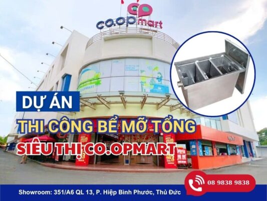 DỰ ÁN THI CÔNG BỂ TÁCH MỠ INOX 304 CÔNG NGHIỆP TẠI SIÊU THỊ CO.OPMART - DĨ AN, BÌNH DƯƠNG