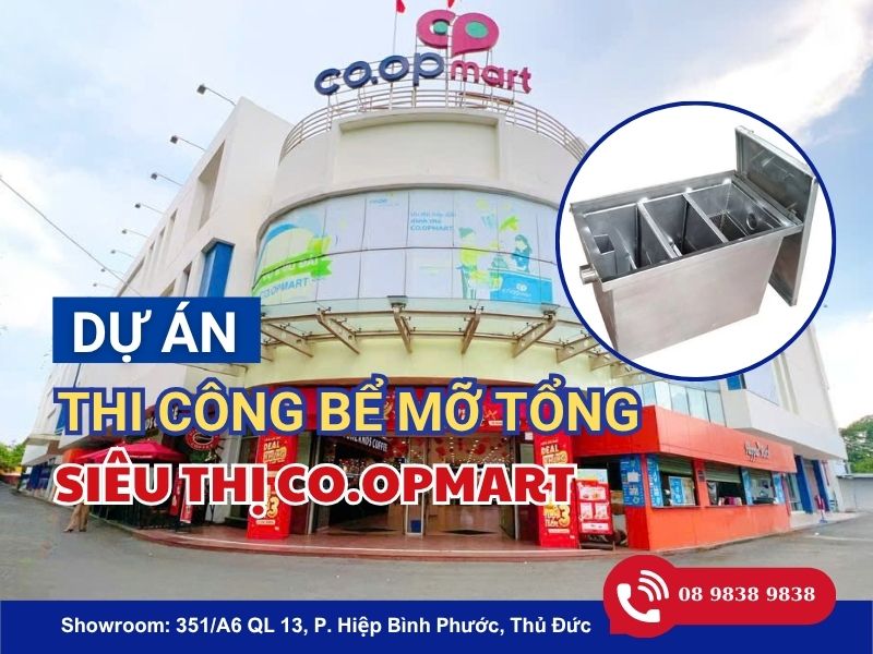 DỰ ÁN THI CÔNG BỂ TÁCH MỠ INOX 304 CÔNG NGHIỆP TẠI SIÊU THỊ CO.OPMART - DĨ AN, BÌNH DƯƠNG