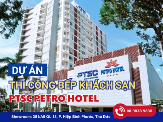 DỰ ÁN THI CÔNG BẾP CÔNG NGHIỆP PTSC PETRO HOTEL