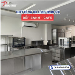 Thiết Kế và thi công trọn gói bếp Bánh - Cafe