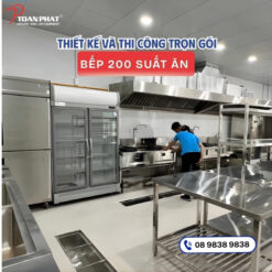 Thiết kế thi công bếp 200 suất ăn