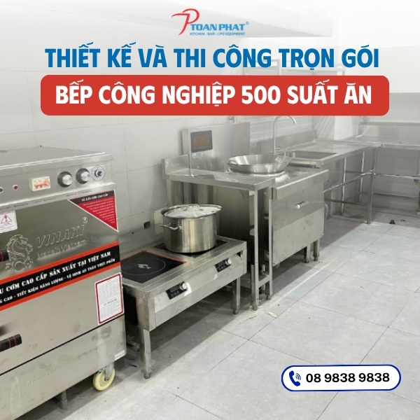 Thiết kế thi công trọn gói bếp công nghiệp 500 suất ăn 1 Thiết kế thi công trọn gói bếp công nghiệp 500 suất ăn