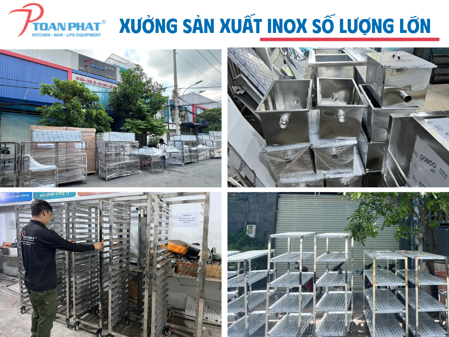 Gia công inox số lượng lớn theo yêu cầu - Xưởng inox Toàn Phát 1 Toàn Phát - Xưởng sản xuất thiết bị inox số lượng lớn cho dự án bếp công nghiệp